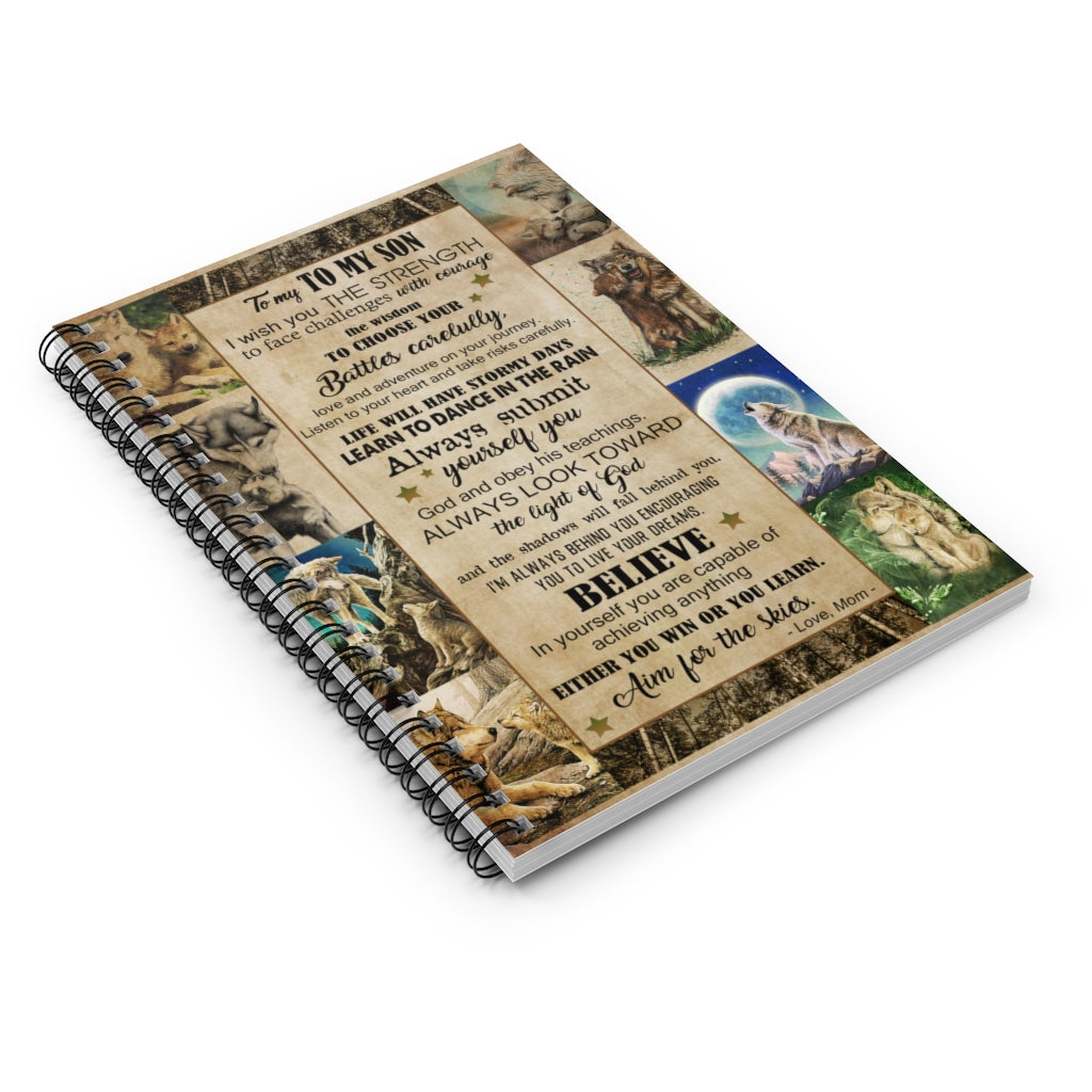 Spiral Notebook - Ruled Line To my Son I wish you the strength to face challenges with courage the widom to choose your battles carelully Stationery Gift