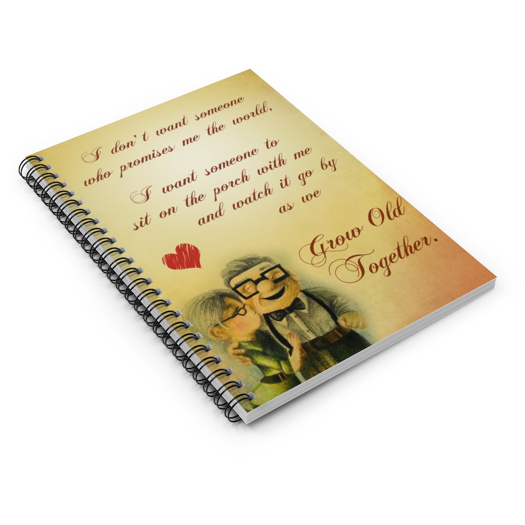 Spiral Notebook - Ruled Line Grow Old Together Carl and Ellie UP Posters to My Wife Awesome Gifts Inspirational to My Family Friend Gift Unisex