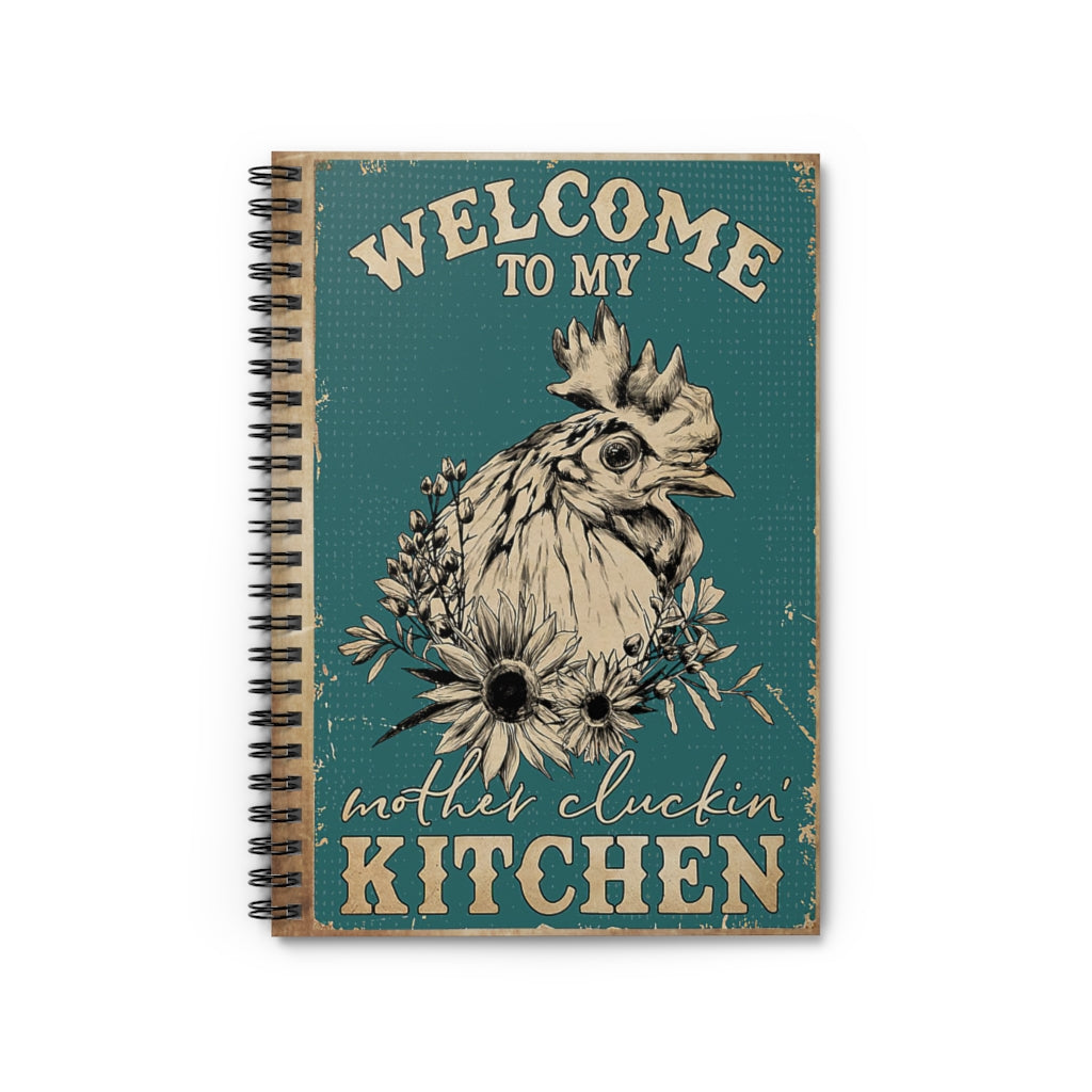 Spiral Notebook  Welcome To My Mother Cluckin' Kitchen Gift Ideas  Home School Supplies for College Students Subject Notebooks