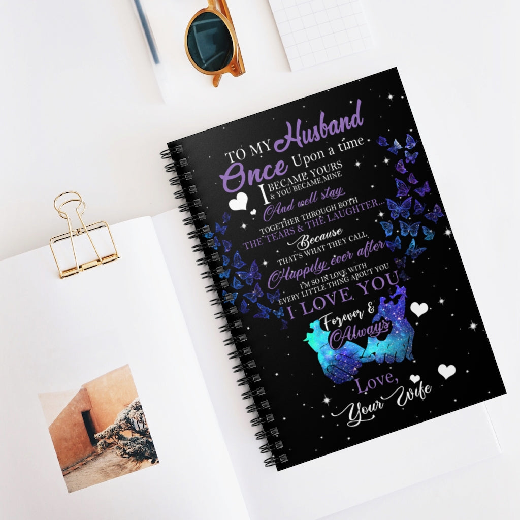 Spiral Notebook Inspirational Butterfly to My Husband Once Upon A Time Gift Husband On Birthday, Christmas Inspirational to My Husband Family Friend Gift Unisex