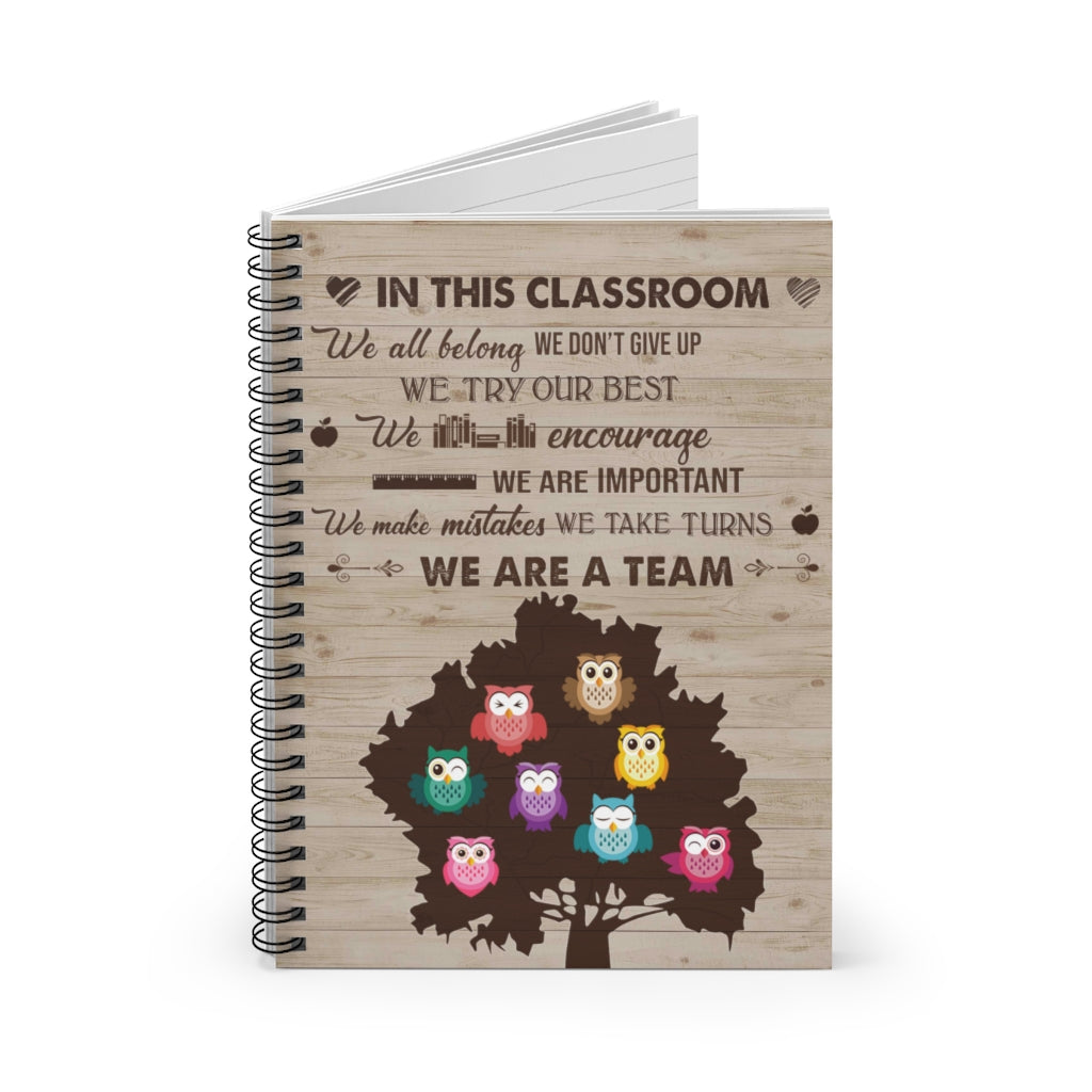 Spiral Notebook - Ruled Line Motivational gift Owl Tree In This Classroom We All Belong We Try Our Best We Encourage We Are Important We Make Mistakes We Take Turns We Are A Team Awesome Birthday Perfect
