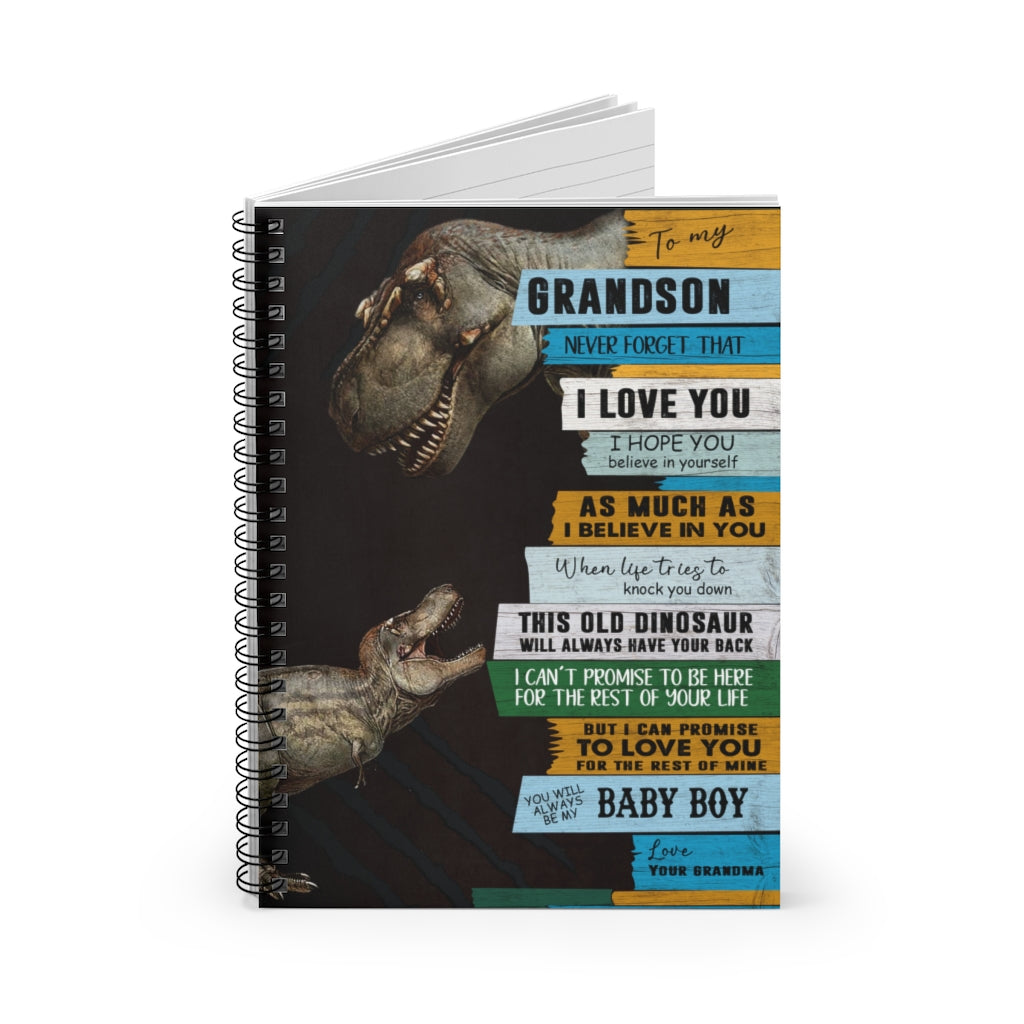 Spiral Notebook Inspiration gift Dinosaur To My Grandson Never Forget That I Love You This Old Dinosaur I Can Promise To Love You Be My Baby Boy Love Your Grandma Awesome Birthday Perfect Happy Birthday Gift Ruled Line