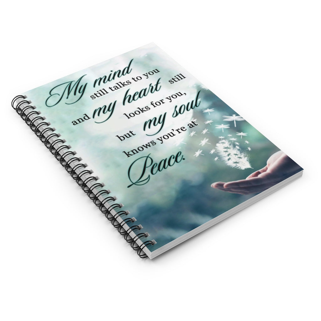 Quote My Mind Still Talks to You and My Heart Still Looks for You Dragonfly Gifts on Christmas, Birthday, Spiral Notebook - Ruled Line