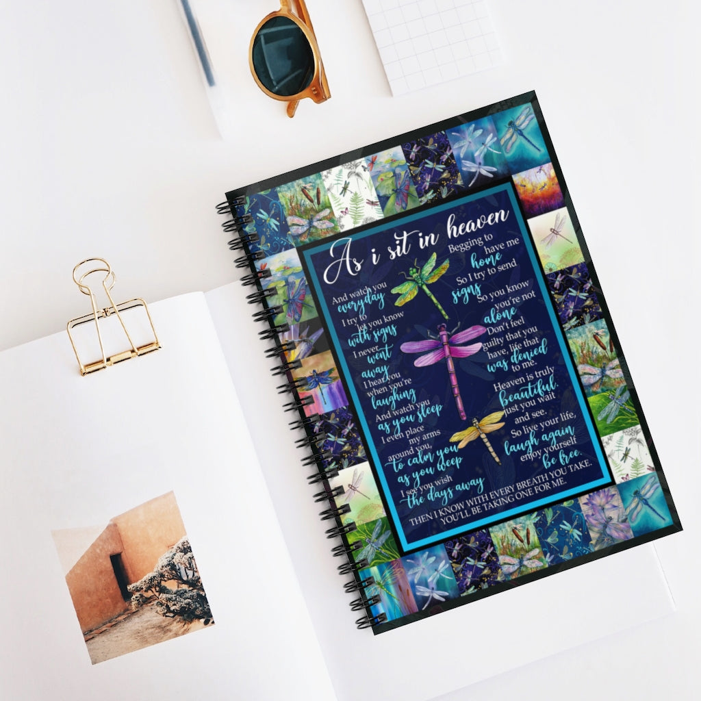 As I Sit in Heaven and Watch You Everyday I Try to Let You Know with Signs Dragonfly One Size White Spiral Notebook - Ruled Line Meaningful Quote