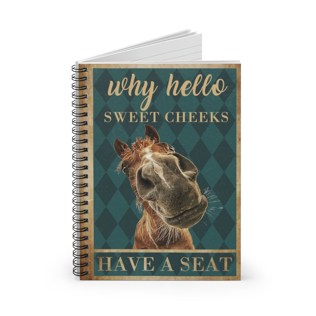 Funny Horse Why Hello Sweet Cheeks Have a Seat, Vintage Notebook, Funny Bathroom Sign Farmhouse Signs, Gifts for Him Spiral Notebook