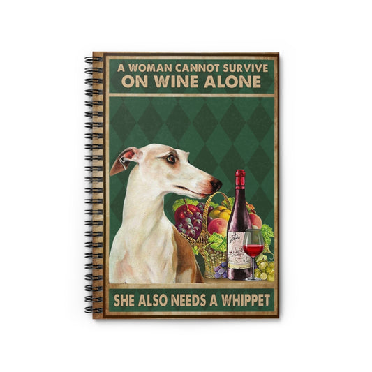 Spiral Notebook Inspirational to My Granddaughter A Woman Cannot Survive On Wine Alone She Also Needs A Whippet Paper Print Family Friend Gift Home On Birthday, Christmas Ruled Line