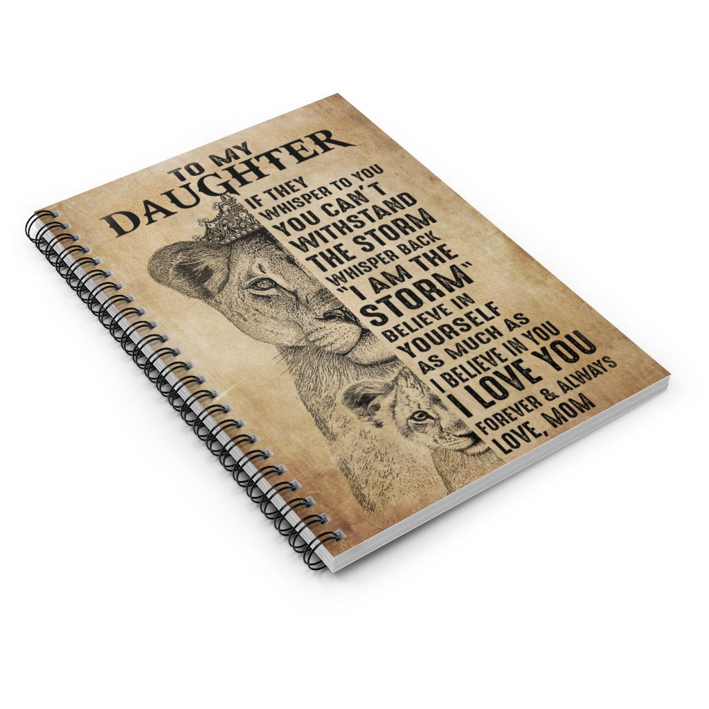 Mom To My Daughter Believe In Yourself Lion Spiral Notebook - Ruled Line 118 Pages Lined Notebook Personalized Notebook