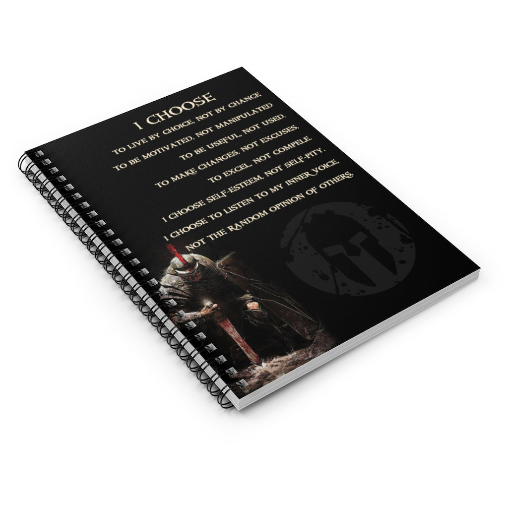 Spiral Notebook - Ruled Line Spartan I Choose to Live by Choice not by Chance to be Motivated I Choose to Listen to My Inner Voice Opinion of Others