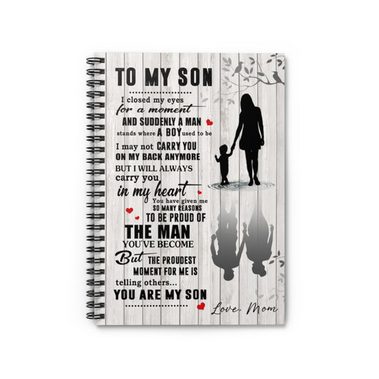 Spiral Notebook to My Son I Closed My Eyes for A Moment and Suddenly A Man Stands– Son Birthday Gift Gift Family Unisex Awesome On Birthday Ruled Line