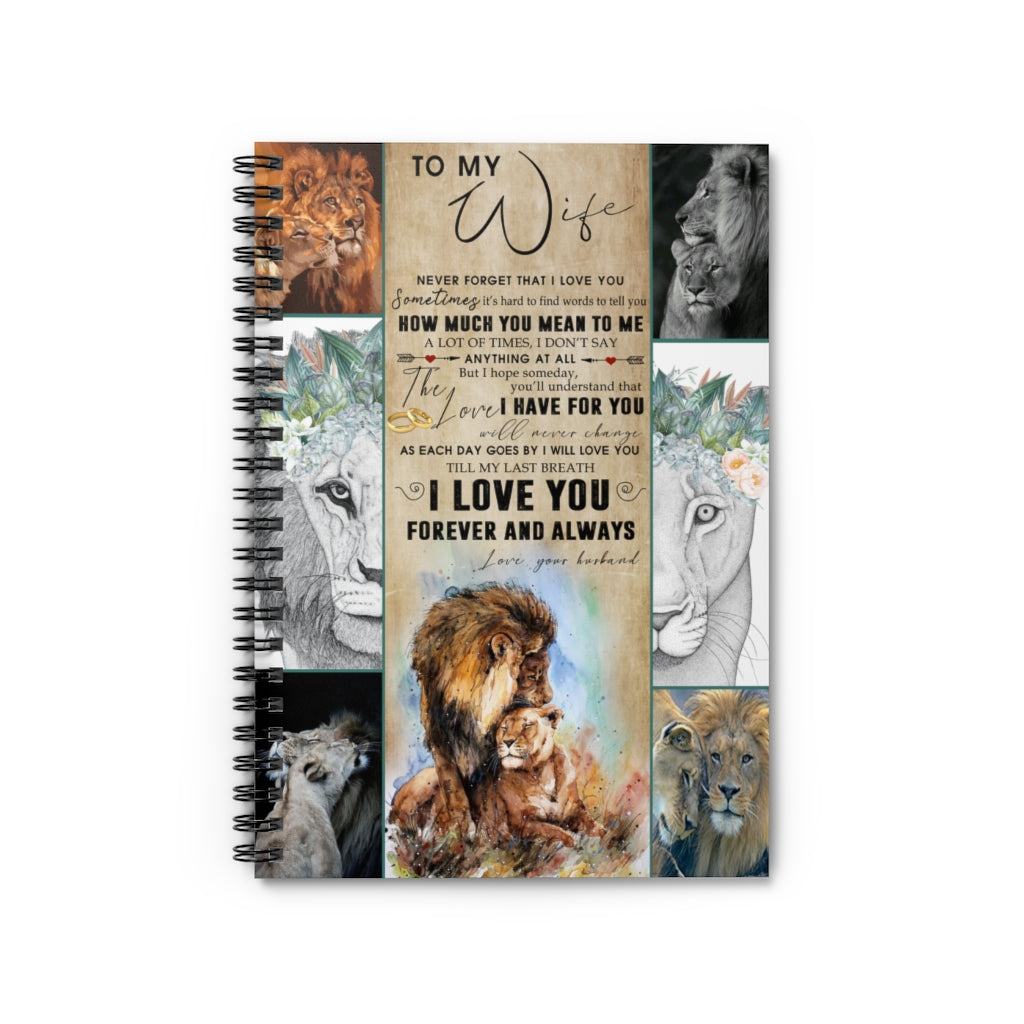Lion To My Wife Never Forget That I Love You How Much You Mean to me I Will Love You Till My Last Breath Love You Love Your Husband Spiral Notebook - Ruled Line