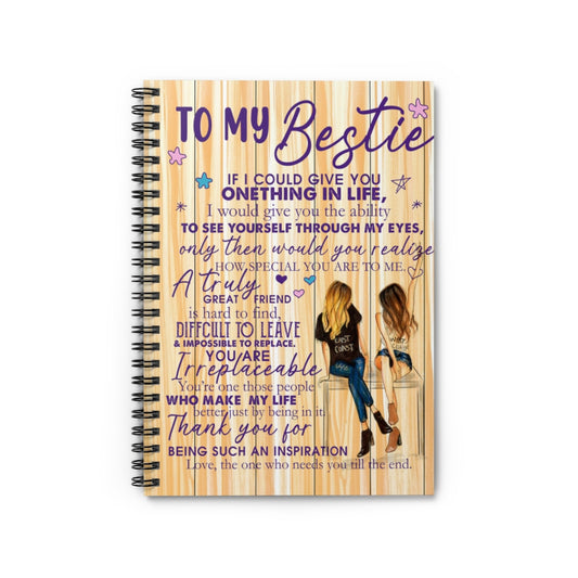 Spiral Notebook - Ruled Line To My Bestie - Gift for Bestie If I could give you one thing in life Thank you for being such an inspiration Gift Ideas Baby Journal