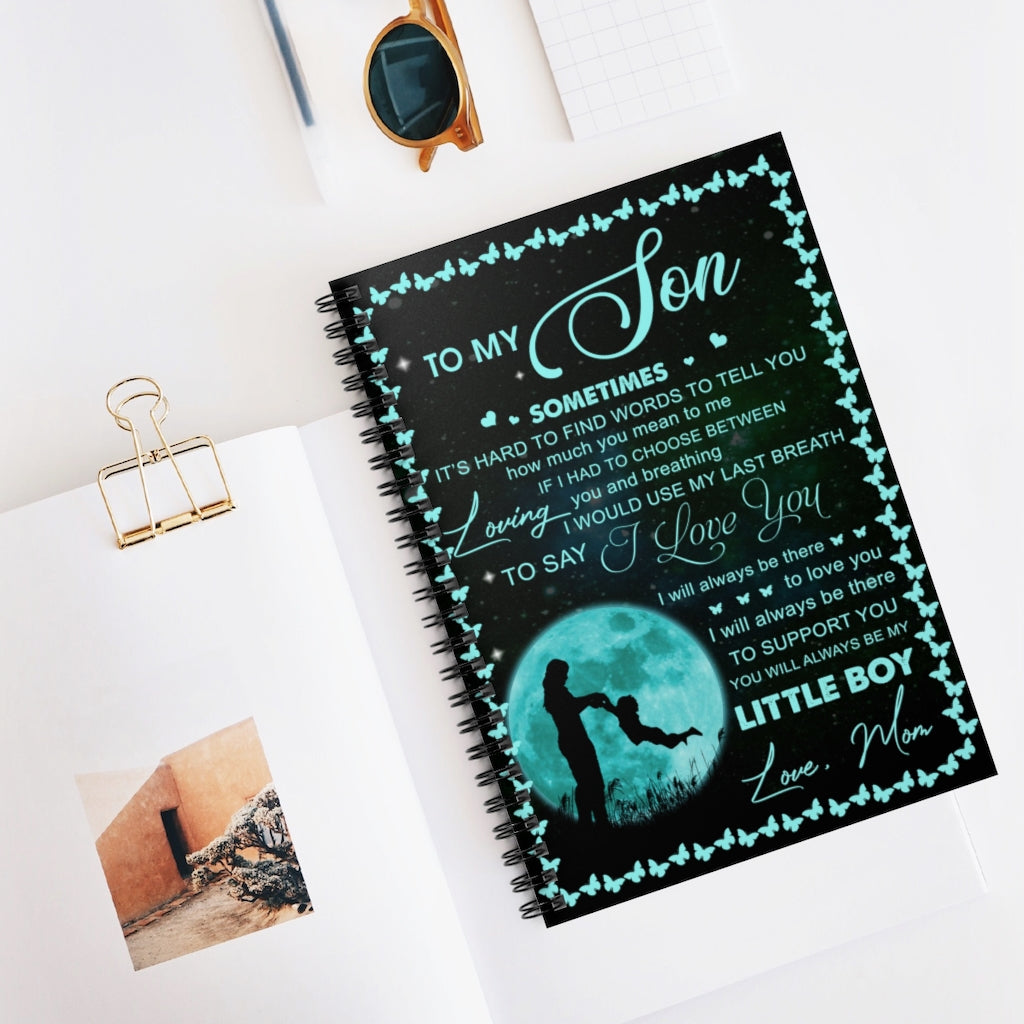 Present Mom to My Son Gift - Notebook for Son I Will Always Be There Sup Spiral Notebook - Ruled Line