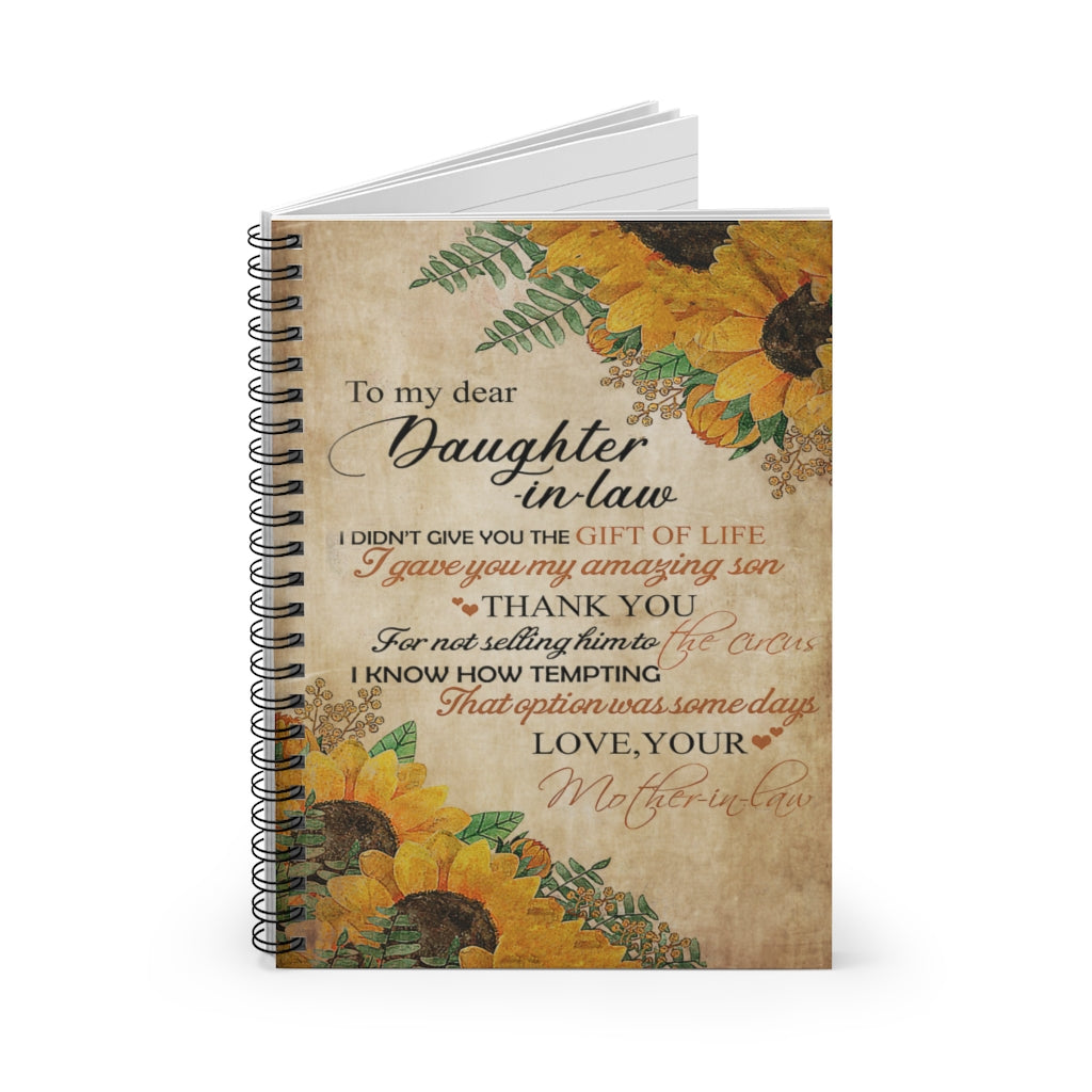 Spiral Notebook - Ruled Line Mother To Daughter-in-law Gave You My Son Perfect for Office Home School Business Writing & Note Taking