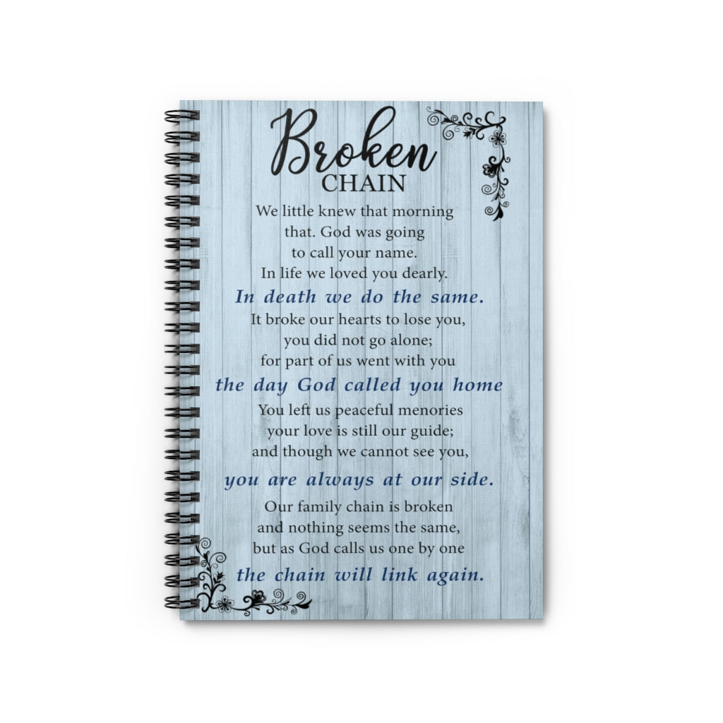 Spiral Notebook - Ruled Line Broken chain we little knew that morning that God was going to call your name Keepsake Spiral Notebook