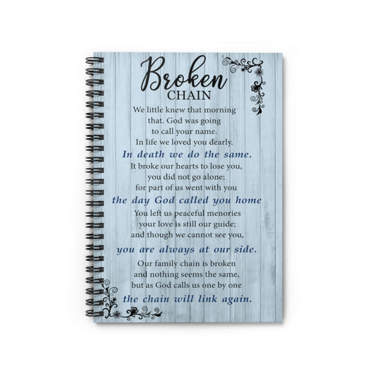 Spiral Notebook - Ruled Line Broken chain we little knew that morning that God was going to call your name Keepsake Spiral Notebook