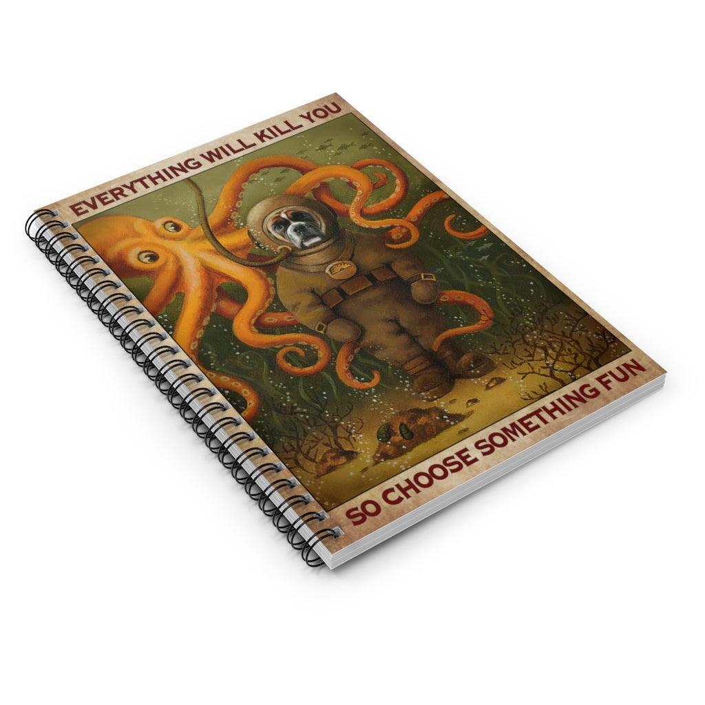 Notebook Journals Boxer Dog Diving Everything Will Kill You So Choose Something Fun School Smart Spiral Subject College Ruled Notebook Inspirational Gift Office - Party School Supplies Job Journal