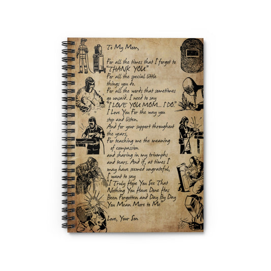 Spiral Notebook - Ruled Line To My Mom Welder Son Family Meaningful Quote  School Smart Spiral Composit Cover Spiral Organization Book Inspirational Ideas