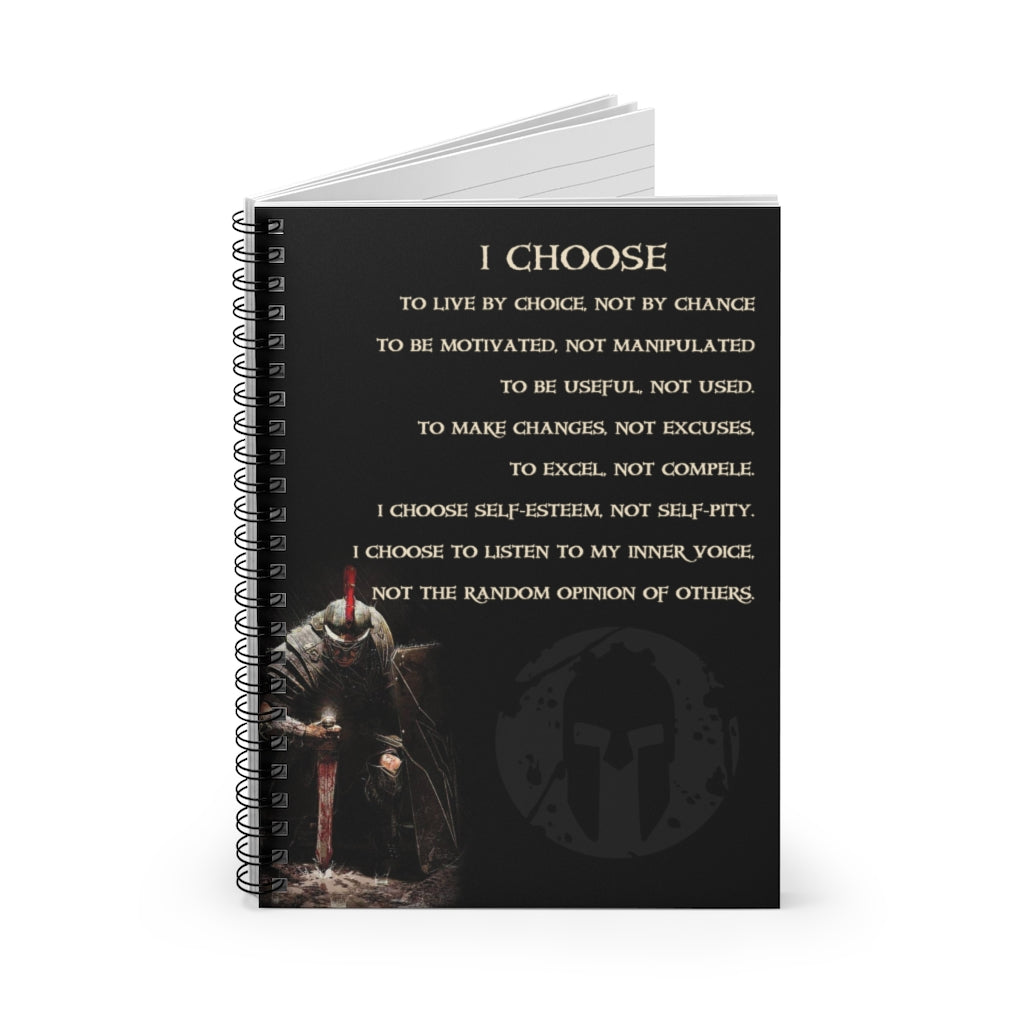 Spiral Notebook - Ruled Line Spartan I Choose to Live by Choice not by Chance to be Motivated I Choose to Listen to My Inner Voice Opinion of Others