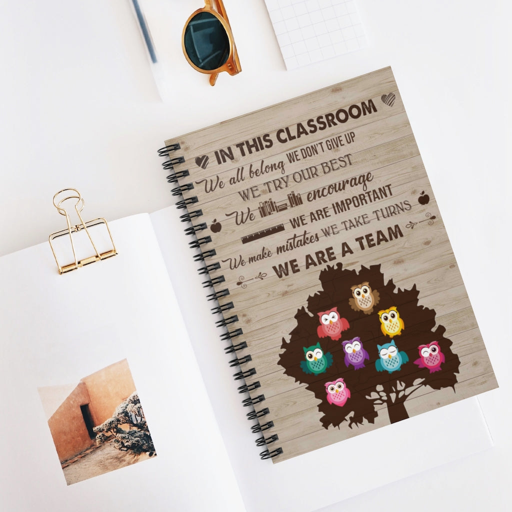 Spiral Notebook - Ruled Line Motivational gift Owl Tree In This Classroom We All Belong We Try Our Best We Encourage We Are Important We Make Mistakes We Take Turns We Are A Team Awesome Birthday Perfect