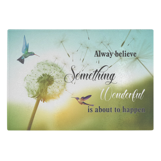 alway believe something wonderful is about to happen