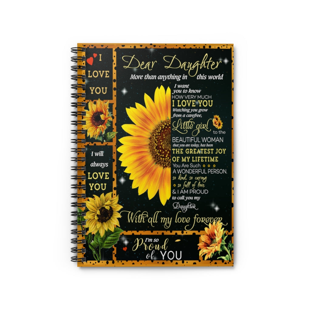 Spiral Notebook Colorful Notebooks Sunflower Dear Daughter More Than Anything in This World I Love You Ruled Line