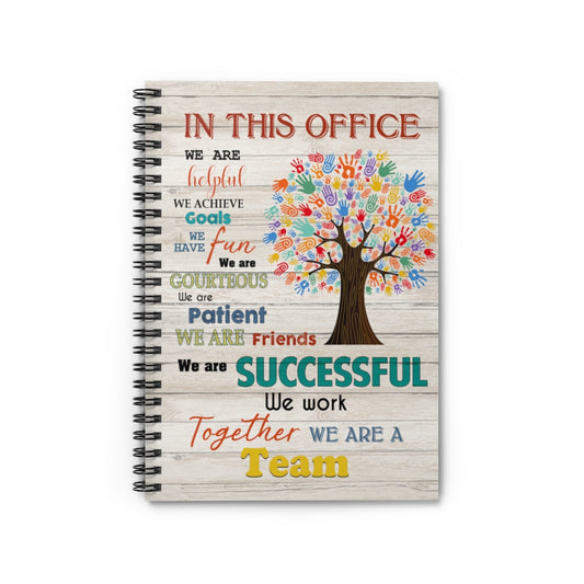Spiral Notebook Social Worker in This Office We are Helpful We are Friends We are A Team White Satin Landscape