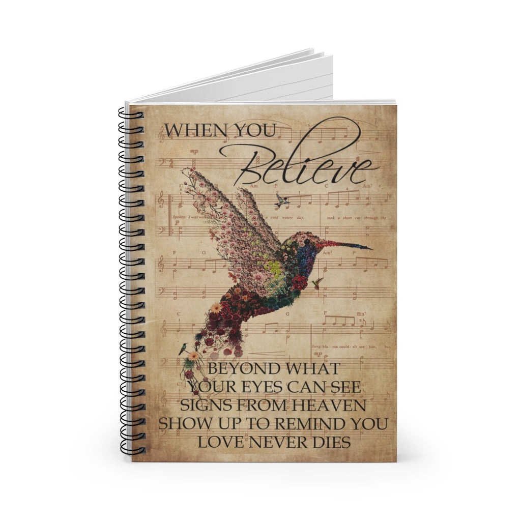 Spiral Notebook - Ruled Line Music Sheet When You Believe Hummingbird Positive Notebook Family Friend Gift Unisex School Smart Spiral Subject College Ruled Notebook