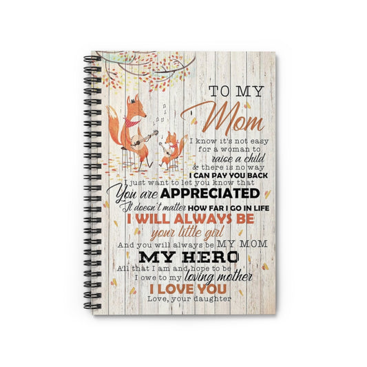 Spiral Notebook TO MY MOM MY HERO THE FOX PRINT POSTER WALL ART HOME DECOR BEST MOTHER'S DAY GIFT-gigapixel