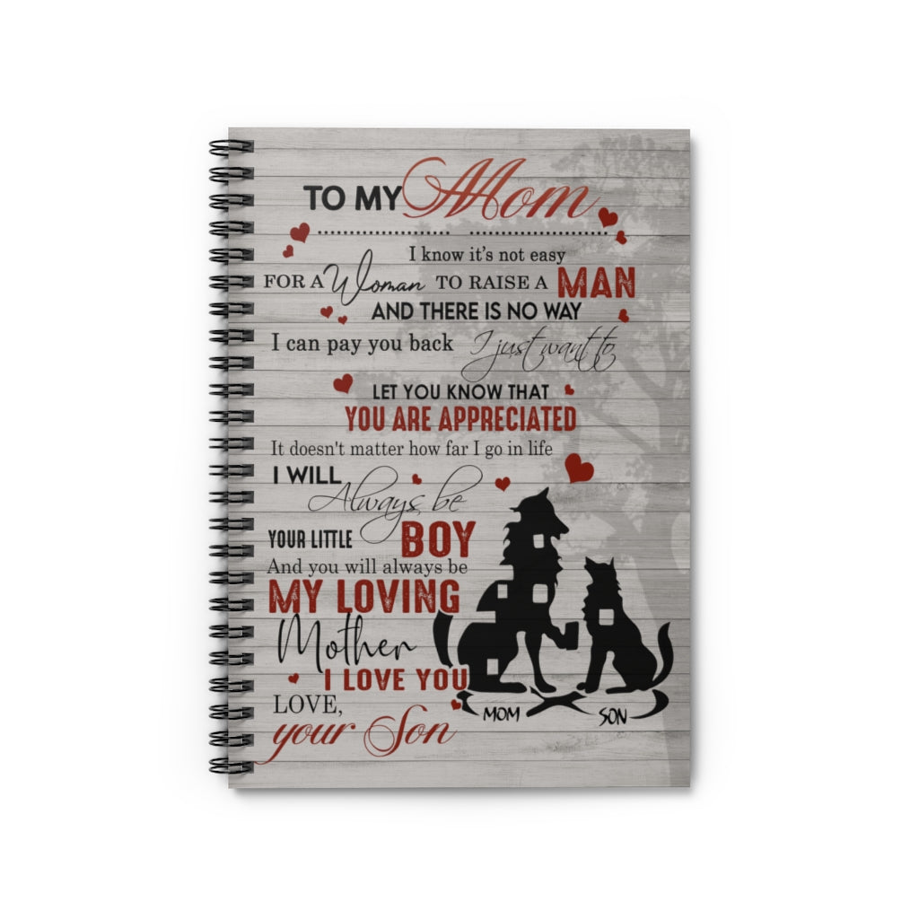 Spiral Notebook Wolf to My Mom I Know It’s Not Easy for A Woman to Raise A Man Gift Family Awesome On Birthday Ruled Line