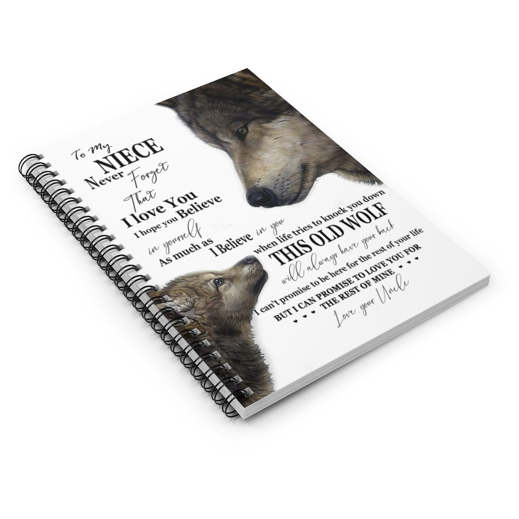 Meaningful Quote Uncle to Niece Always Have Your Back Wolf Family Friend Gift Unisex On Birthday, Christmas Spiral Notebook - Ruled Line