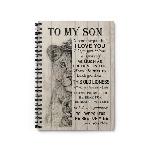 Spiral Notebook - Ruled Line Lion to My Son Never Forget That I Love You This Old Lioness I can Promise to Love You for The Rest of Mine Love Your Mom , Birthday