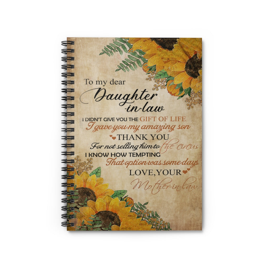 Spiral Notebook - Ruled Line Mother To Daughter-in-law Gave You My Son Perfect for Office Home School Business Writing & Note Taking