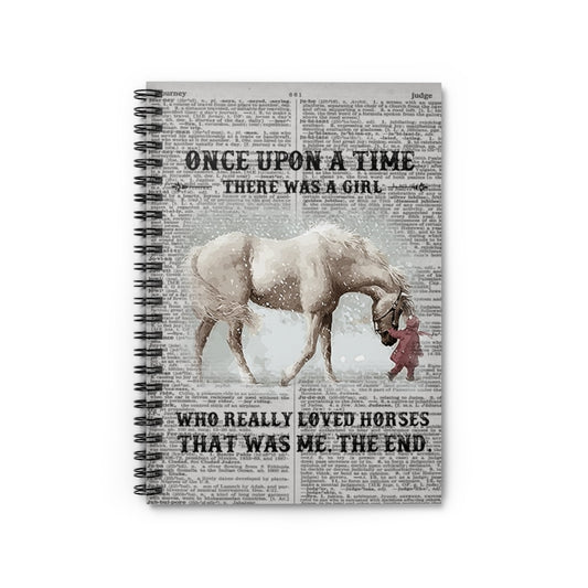 Spiral Notebook to My Mom Horse Once Upon A Time There was A Girl Who Really Loved Horses That was Me from Daughter Gift for Woman Ruled Line