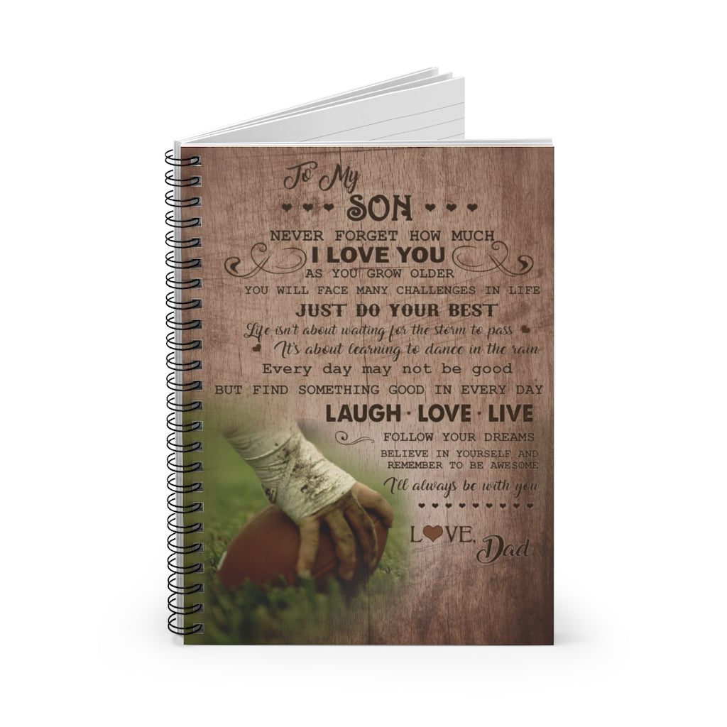 Spiral Notebook Football Dad and Son to My Son Never Forgot How Much I Love You Perfect Happy Birthday Gift for Son On Christmas, Anniversary Ruled Line