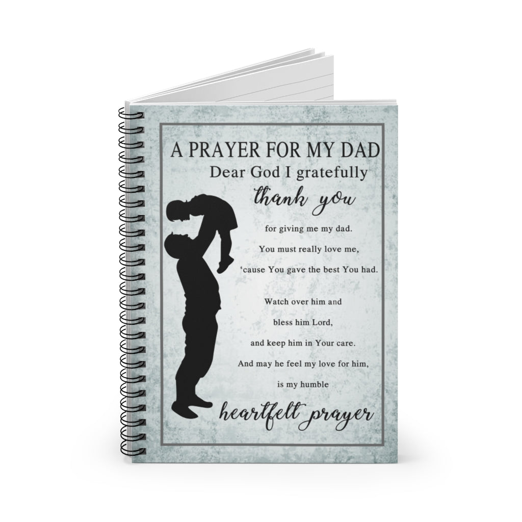 Spiral Notebook Customized to My Dad Notebook from Son A prayer for my Dad Dear God I Grarefuly Thank you for giving me my Dad