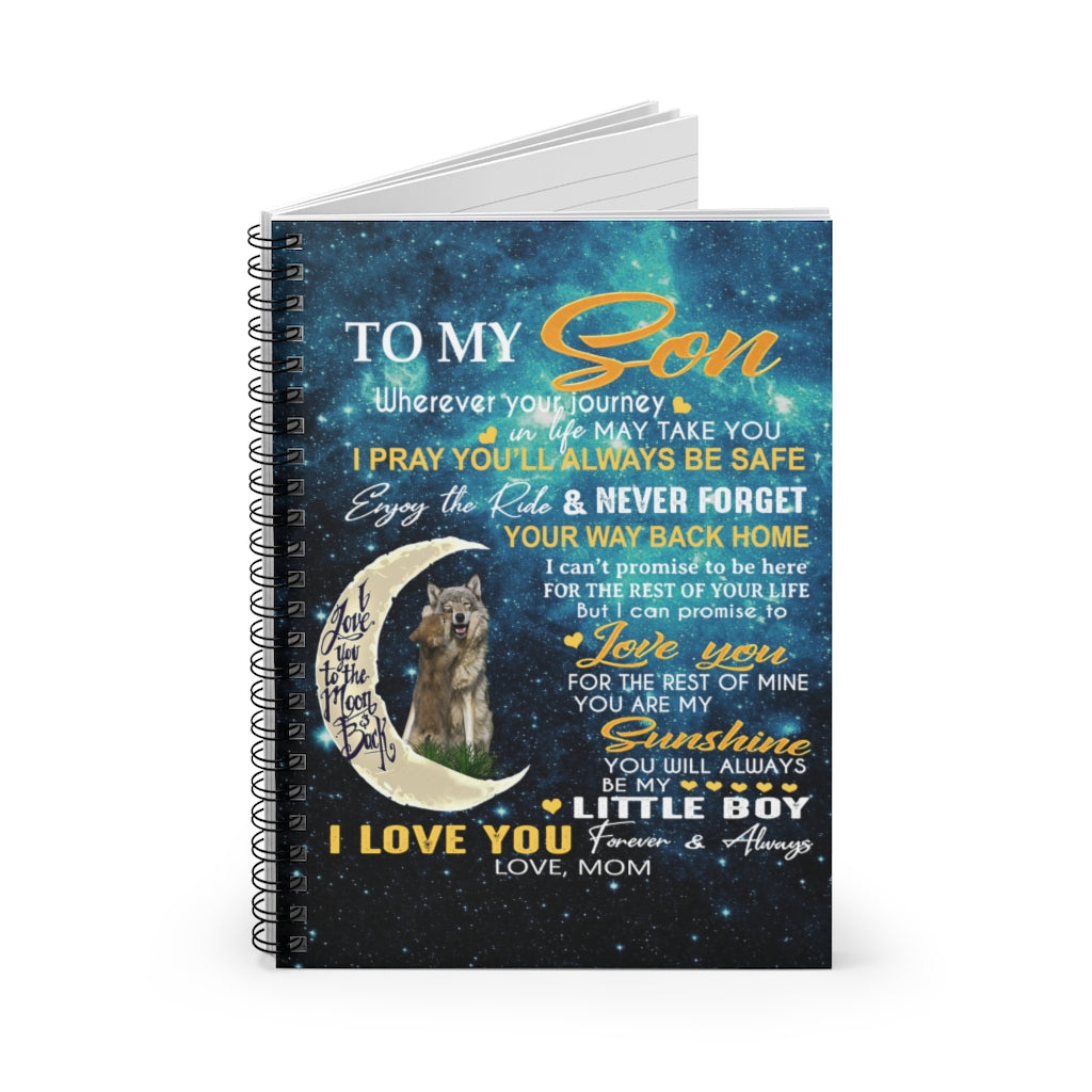 Spiral Notebook - Ruled Line Wolf to My Son I Pray You'll Always be Safe I can Promise to Love You are My Sunshine be My Little boy I Love You Forever Love mom