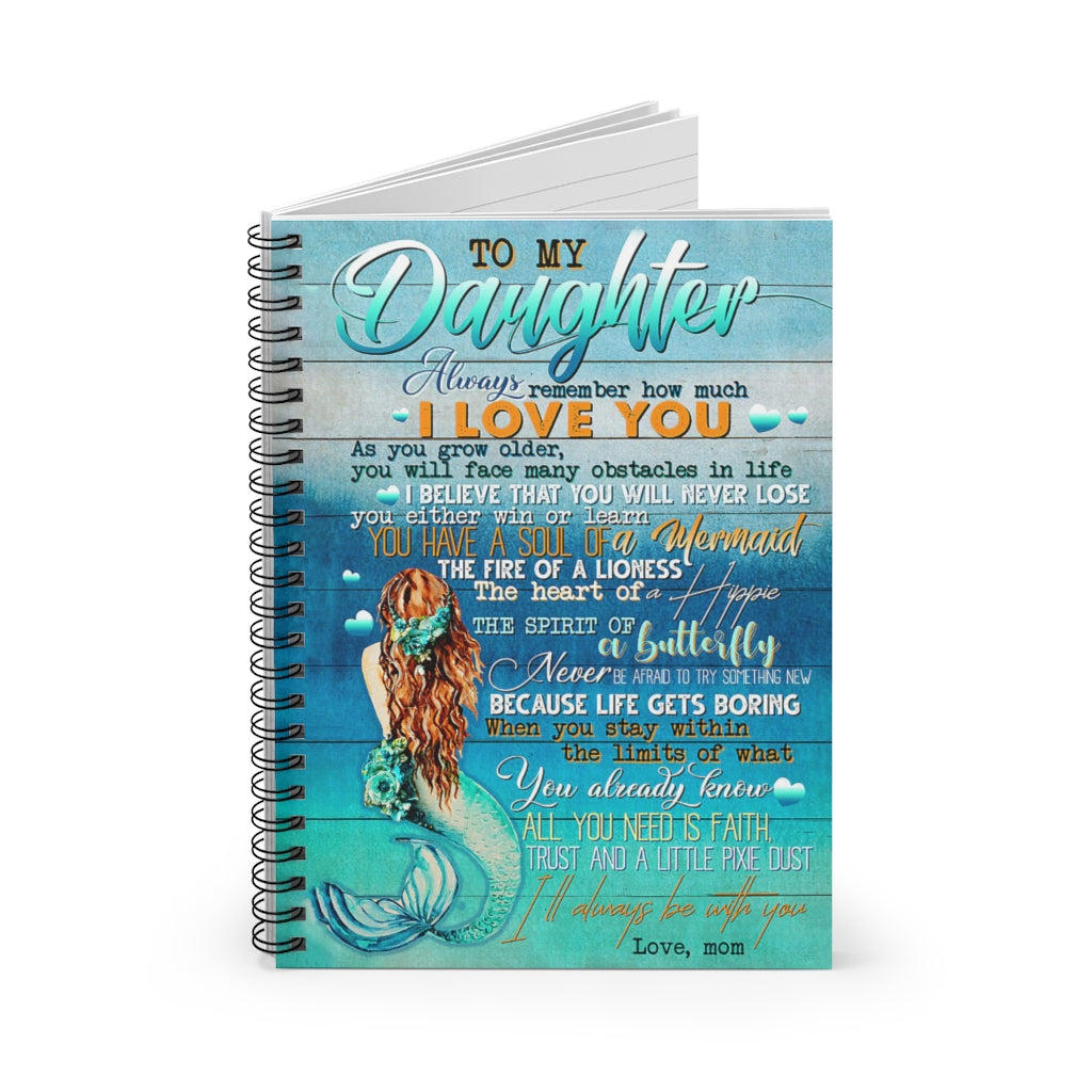 To My Daughter Never Be Afraid To Try Something New Love Mom Spiral Notebook Gift Ideas Gift On Birthday Inspirational to My Daughter Subject Notebooks