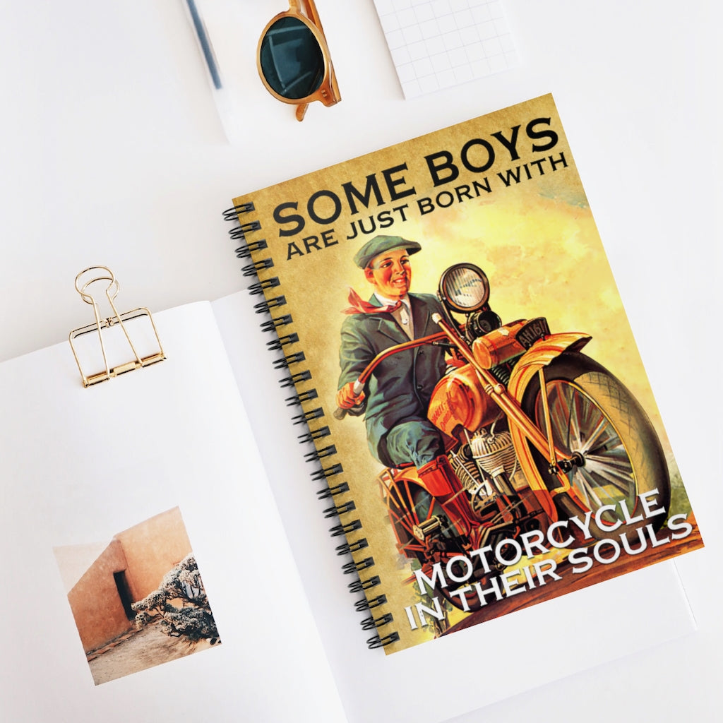Spiral Notebook - Ruled Line Some Boys Are Just Born With Motorcycle in Their Souls - Love Motorcycle - Motorcycle Home Decoration Gifts Gifts for Him
