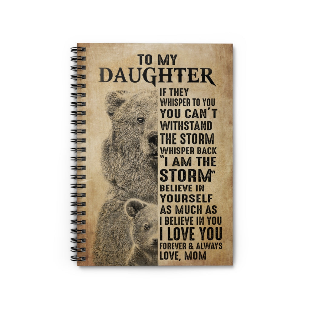 Spiral Notebook - Ruled Line Mom To My Daughter Believe In Yourself Bear Personalized Gift Basics Wide Ruled Wire Bound Wide Rule Stationery Gift