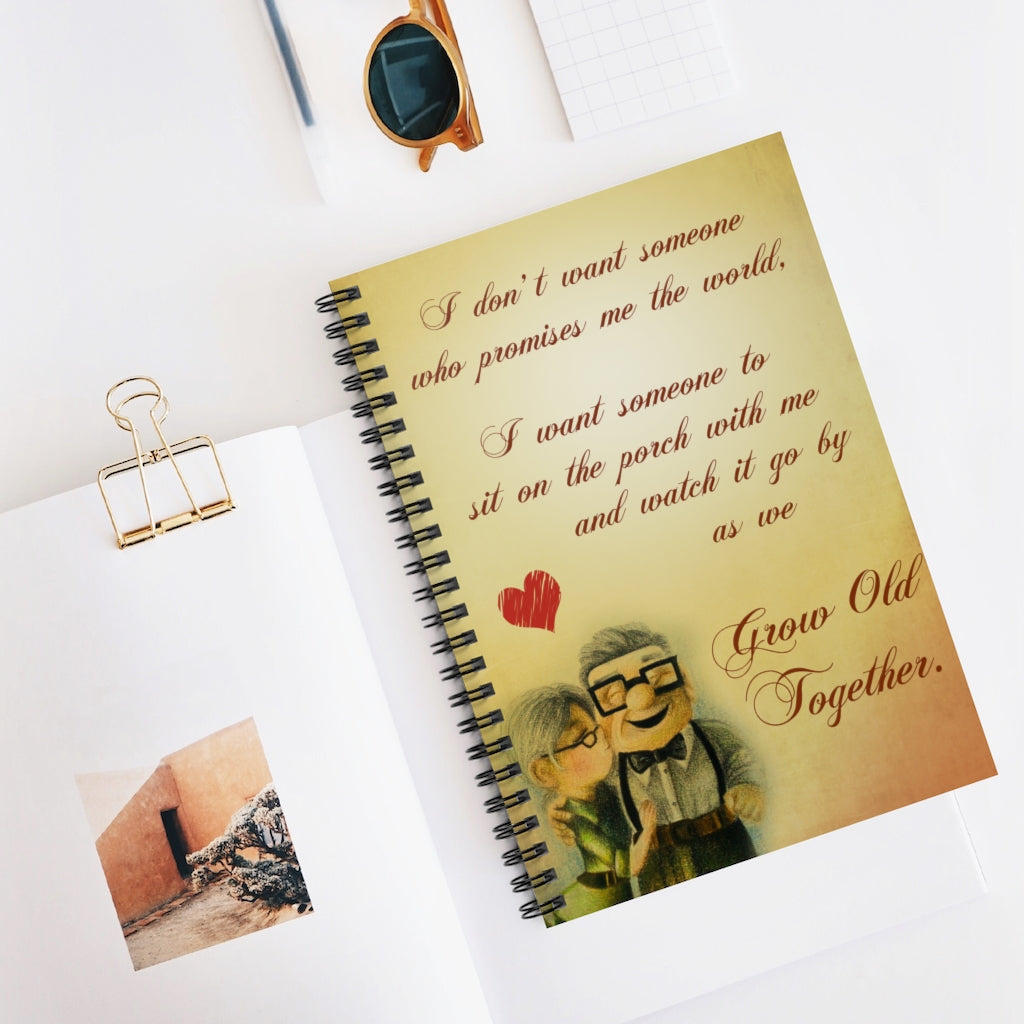 Spiral Notebook - Ruled Line Grow Old Together Carl and Ellie UP Posters to My Wife Awesome Gifts Inspirational to My Family Friend Gift Unisex