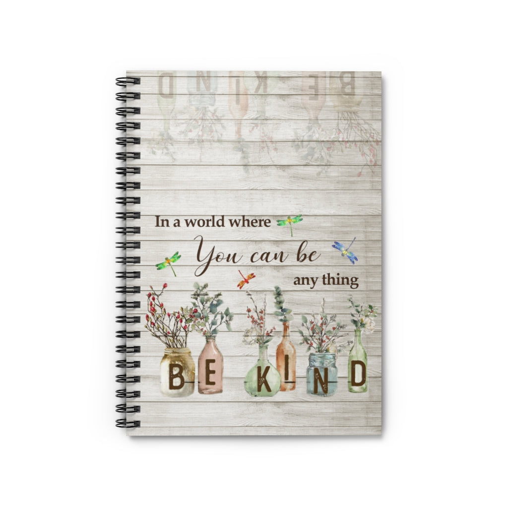 Spiral Notebook - Ruled Line In a world where you can be any thing Family Friend Gift Unisex, Mum Gift, New Parents