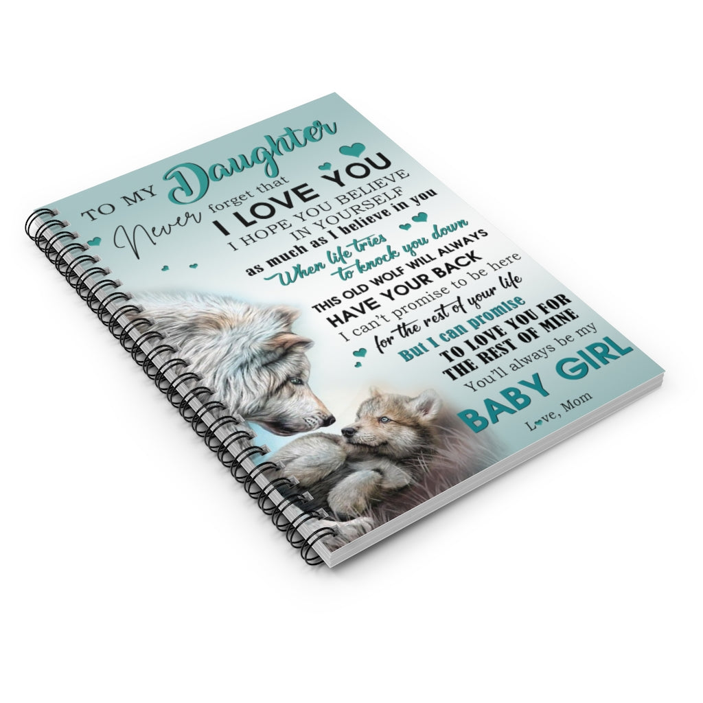 Spiral Notebook Wolf- MOM to Daughter - I Love You I hope you believe in yourself as much as I believe in you Stationery Gift Personalized Notebook