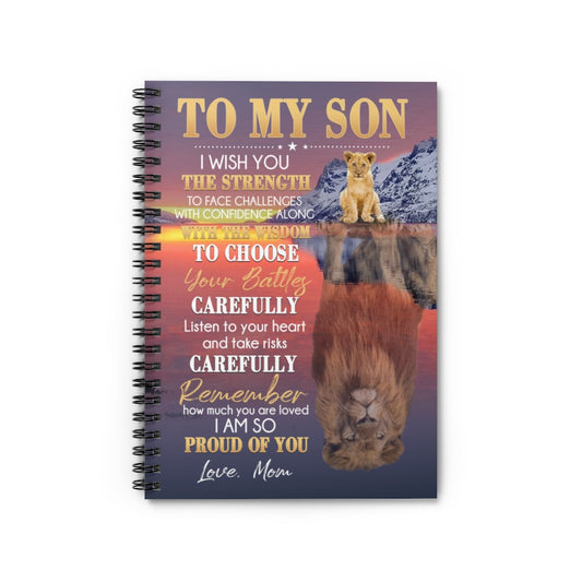 Spiral Notebook Meaningful Quote from Mom to My Son I Wish You The Strength Lion Gift Family Unisex Awesome On Birthday Ruled Line