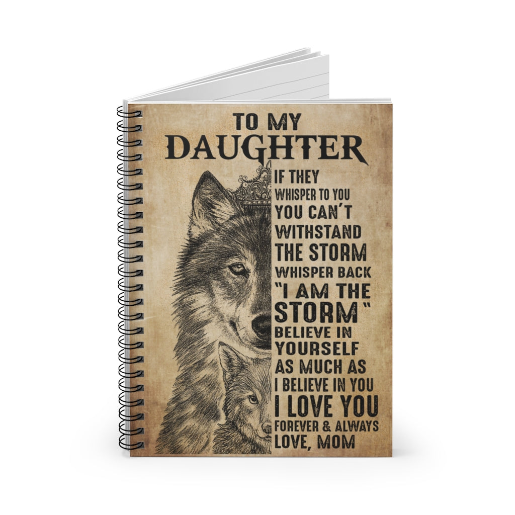 Spiral Notebook - Ruled Line Mom To My Daughter Believe In Yourself Wolf Spiral Bound Notebook 6x8 for Writing Mum Gift