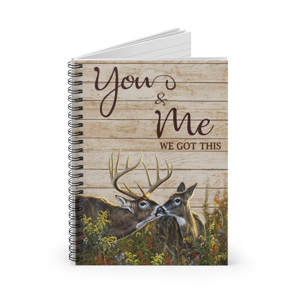 Spiral Notebook - Ruled Line Buck and Doe You and Me We Got This Landscape Family Friend Gift Unisex Personalized Gift Stationery Gift