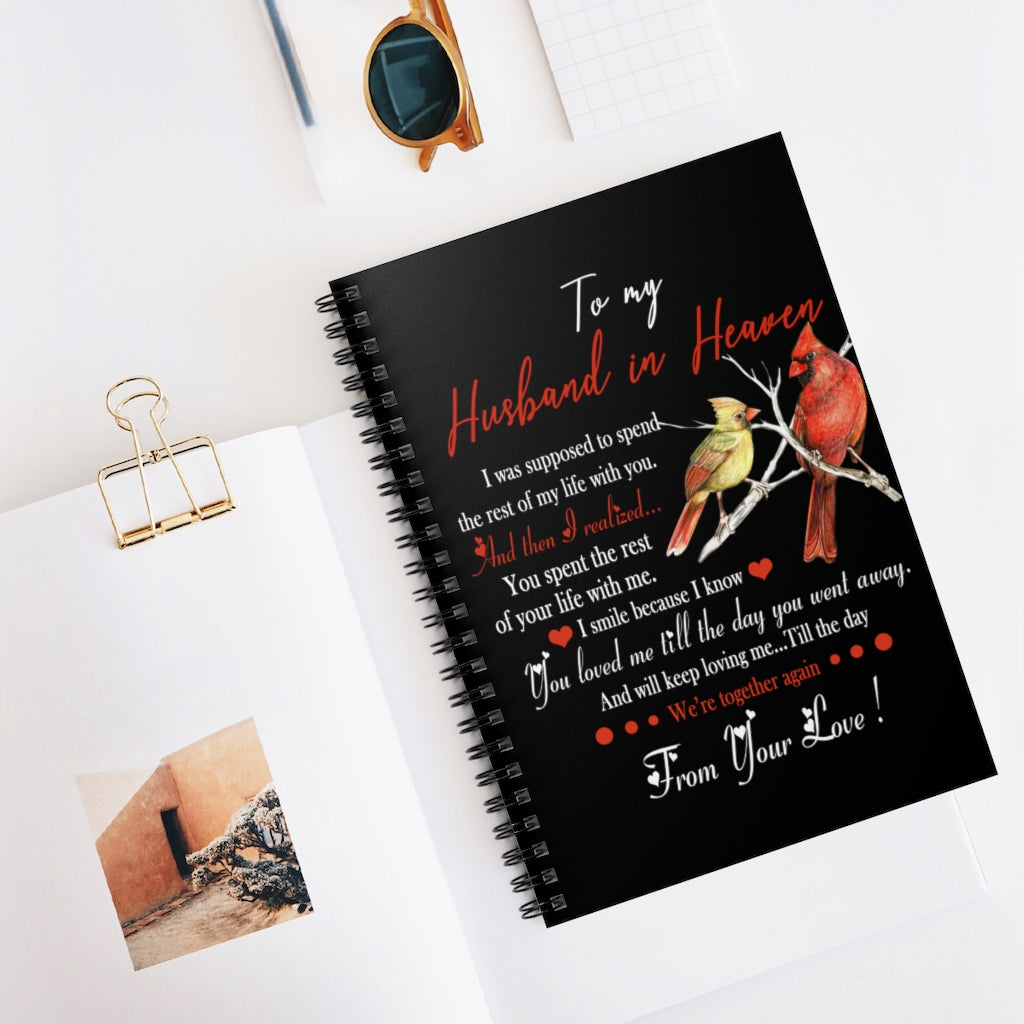 Spiral Notebook - Ruled Line Gifts To My Husband In Heaven I Was Supposed To Spend The Rest Of My Life Cardinal Water Bottle Creative Gift For Family and Friend