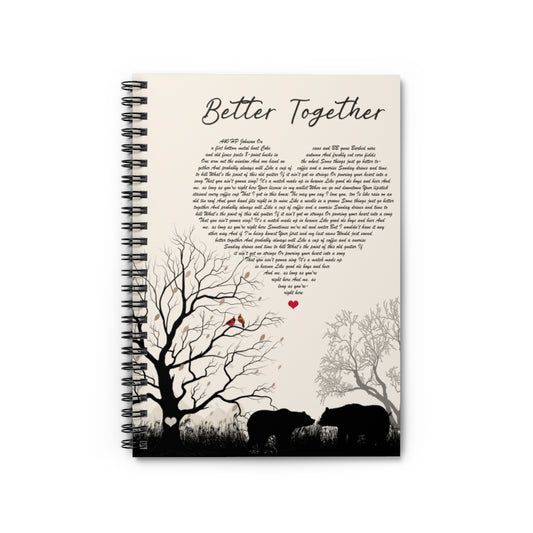 Spiral Notebook - Ruled Line Customized Better Together Luke Combs Lyrics Bears and Cardinal Birds Meaningful Quote Inspirational Ideas