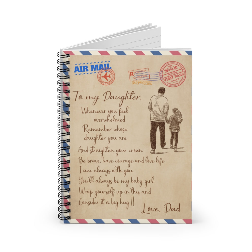 Spiral Notebook Meaningful Gifts from Dad to My Daughter Whenever You Feel Overwhelmed Mail On Christmas, Birthday, Holiday Ruled Line
