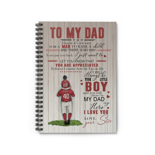 Spiral Notebook to My Dad Baseball Son for Dad I Know It’s Not Easy for A Man to Raise A Child Gift Family Unisex Awesome On Birthday, Decor Home Durable Ruled Line