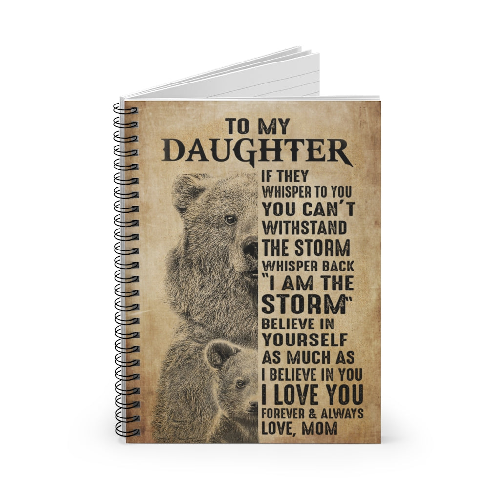 Spiral Notebook - Ruled Line Mom To My Daughter Believe In Yourself Bear Personalized Gift Basics Wide Ruled Wire Bound Wide Rule Stationery Gift